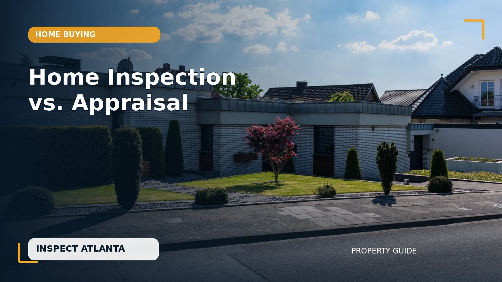 Home Inspection vs. Appraisal: What Is the Difference?